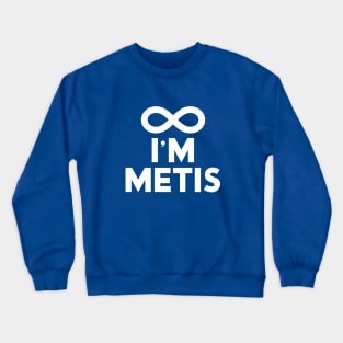 I'm Métis #1 Crewneck Sweatshirt